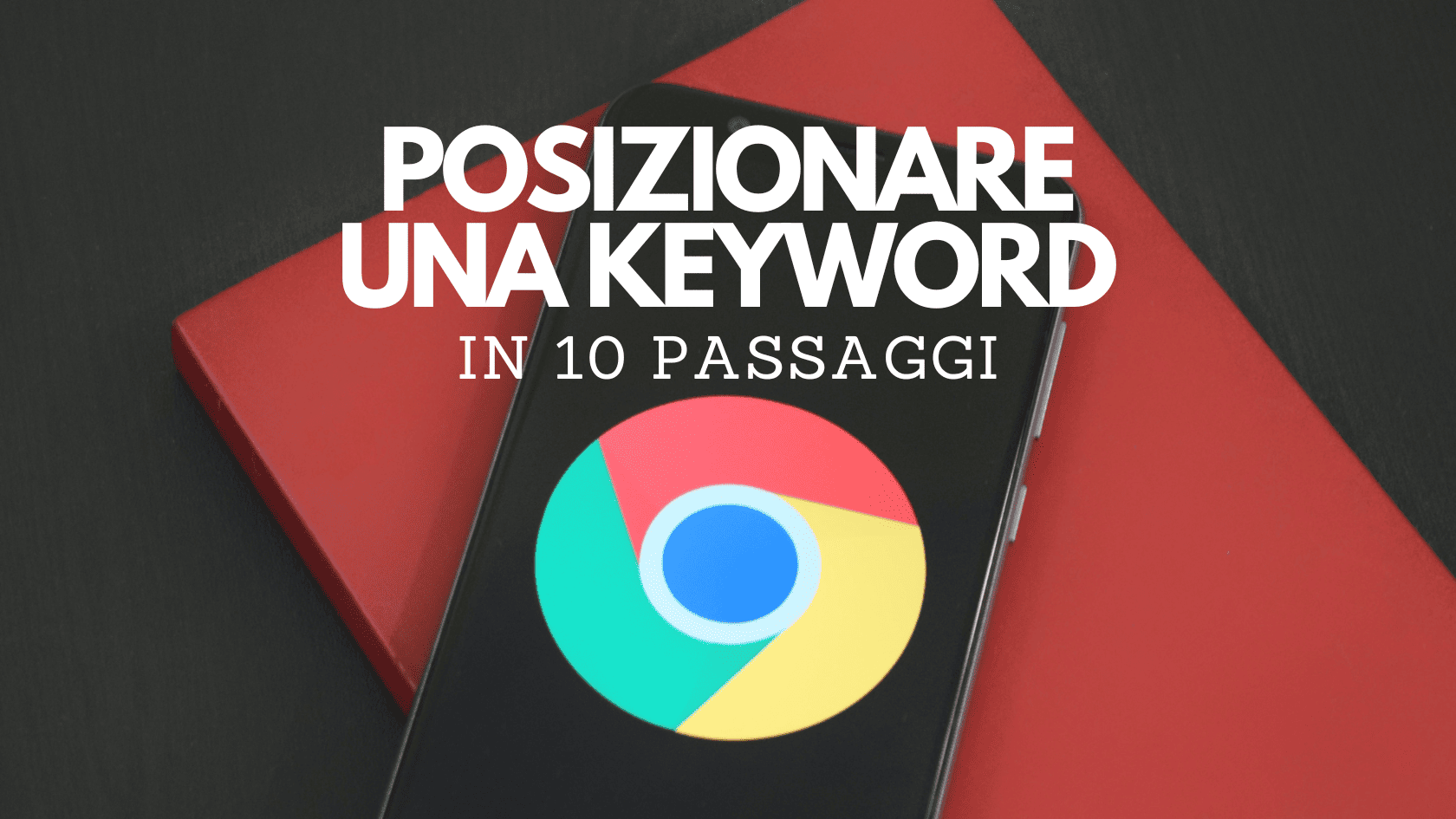 Come posizionare una keyword in 10 passaggi