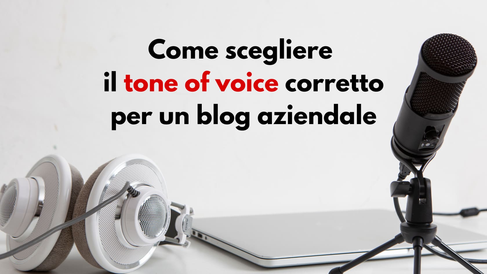 come scegliere il tone of voice